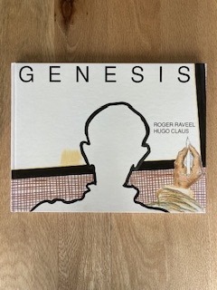 Roger Raveel - Roger raveel & hugo claus - genesis