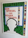 Roger Raveel - Een spiegel van raveel