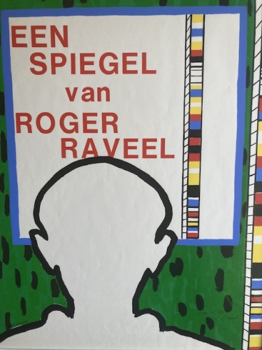 Roger Raveel - Een spiegel van raveel