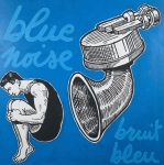 Bruit Bleu