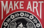 Shepard Fairey - Make Art Not War