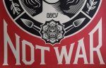 Shepard Fairey - Make Art Not War