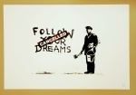 Banksy "follow your dreams/cancelled"