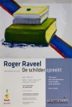 Roger Raveel , affiche De schilder spreekt